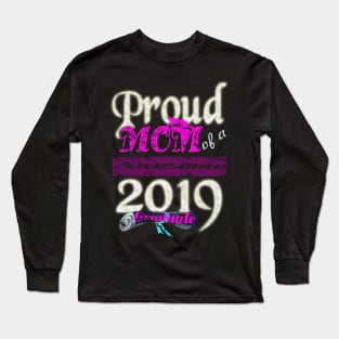 proud mom of a awesome 2019 graduate Long Sleeve T-Shirt